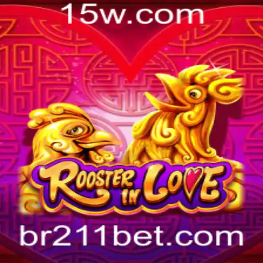 Descubra o Fascinante Mundo de RoosterInLove e o Excitante Cenário do Jogo com 211bet